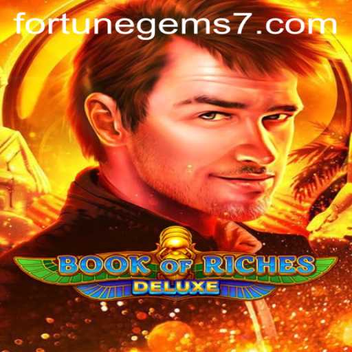 Exploring the World of Book of Riches Deluxe: Unveiling the Fortune Gems