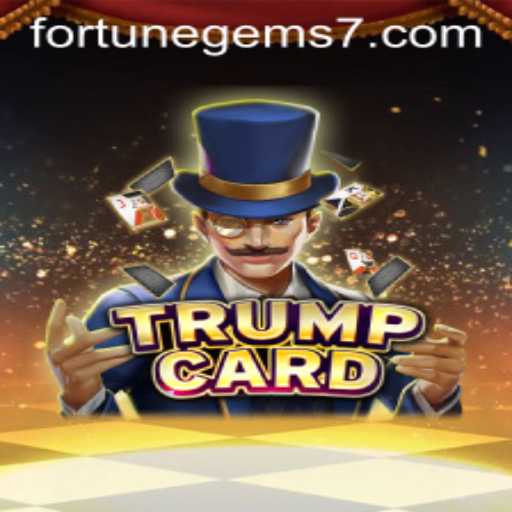 Exploring TrumpCard and Fortune Gems