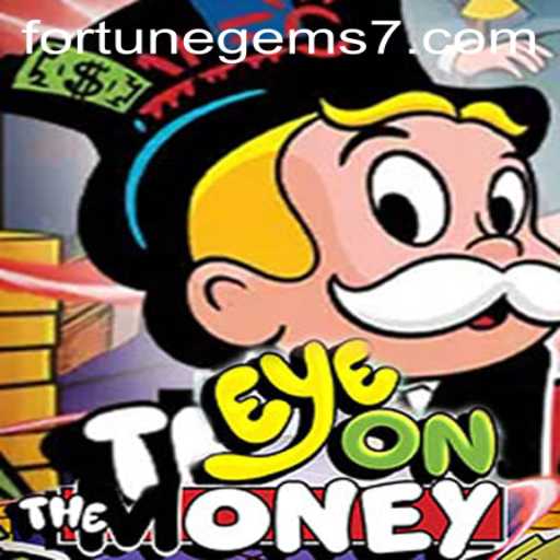 Unveiling EyeOnTheMoney: A Thrilling Game of Fortune Gems