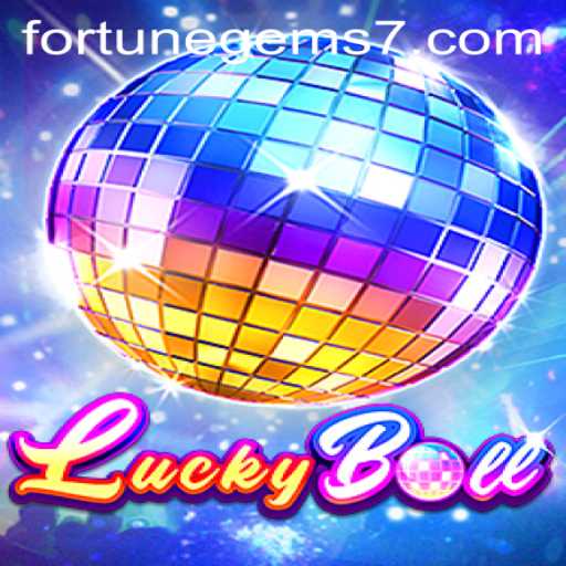 Discovering the Thrilling World of LuckyBall: Uncover the Secrets of Fortune Gems