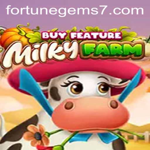 Exploring MilkyFarmBuyFeature: Unearthing the Mysteries of Fortune Gems