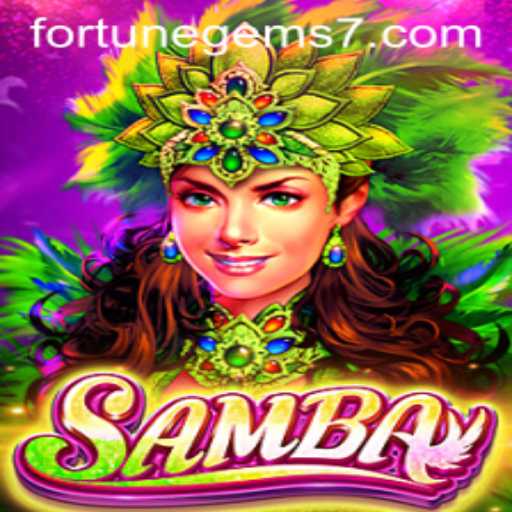 Samba: Unveiling the Dazzling World of Fortune Gems