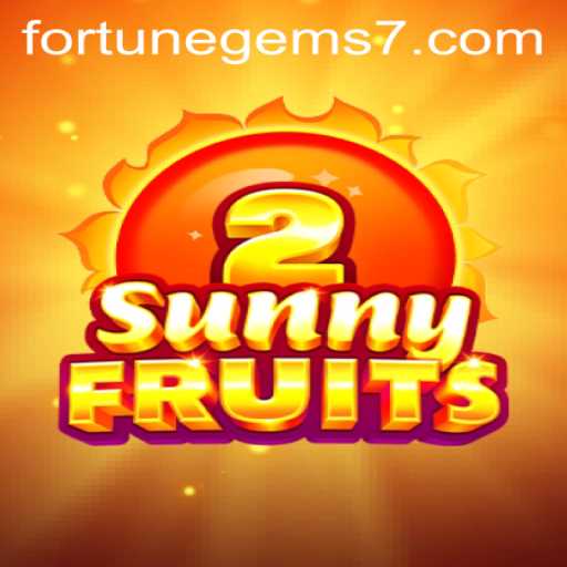 SunnyFruits2: Unveiling the Fortune Gems